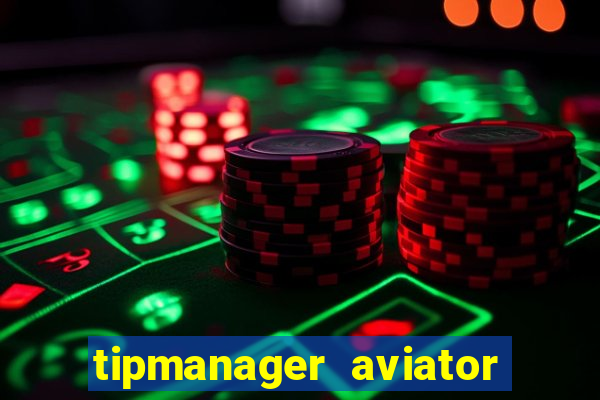 tipmanager aviator aposta ganha